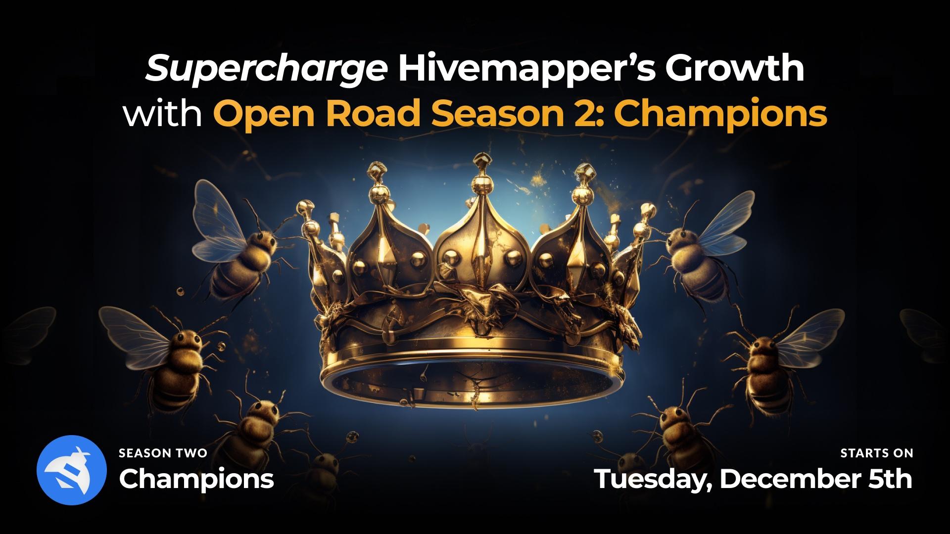 Supercharge Hivemapper’s Growth with Open Road Season 2: Champions