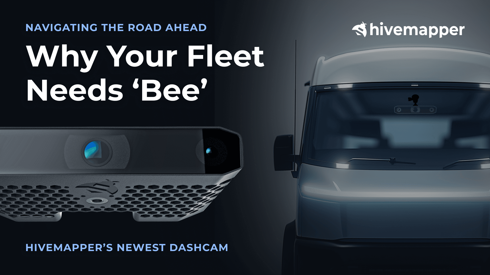 Navigating the Road Ahead: Why Your Fleet Needs ‘Bee’ Hivemapper’s Newest Dashcam